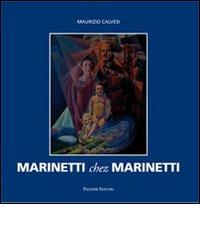 Marinetti chez Marinetti. Ediz. italiana e inglese di Maurizio Calvesi edito da Palombi Editori
