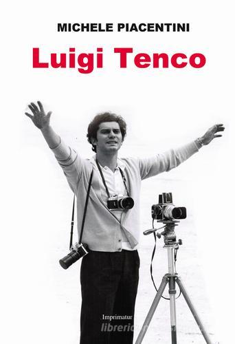 Luigi Tenco di Michele Piacentini edito da Imprimatur