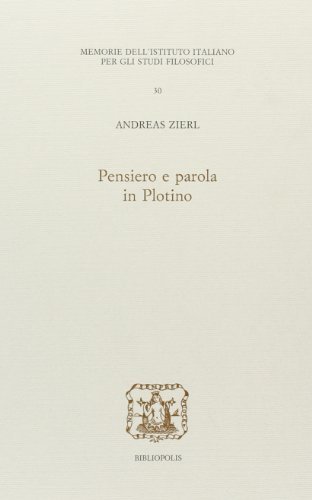 Pensiero e parola in Plotino di Andreas Zierl edito da Bibliopolis