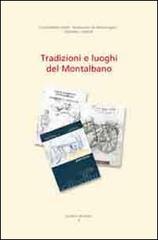 Tradizioni e luoghi del Montalbano di Giacomo Bazzani, Andrea Ottanelli, Maria Bizzarri edito da Gli Ori