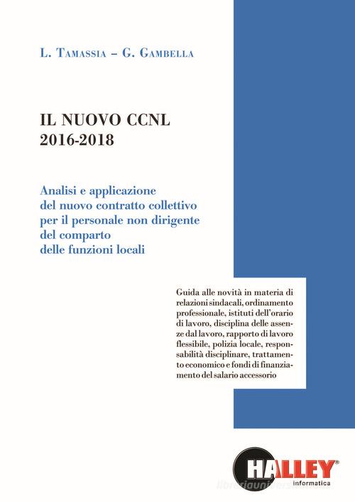 Il nuovo CCNL 2016-2018 di Luca Tamassia, Gianluca Gambella edito da Halley