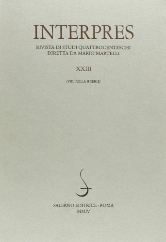 Interpres. Rivista di studi quattrocenteschi (2004) vol.23 edito da Salerno
