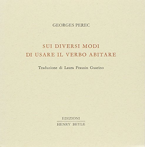 Libro Sui diversi modi di usare il verbo abitare di Georges Perec Piccola biblioteca dei luoghi letterari di Henry Beyle