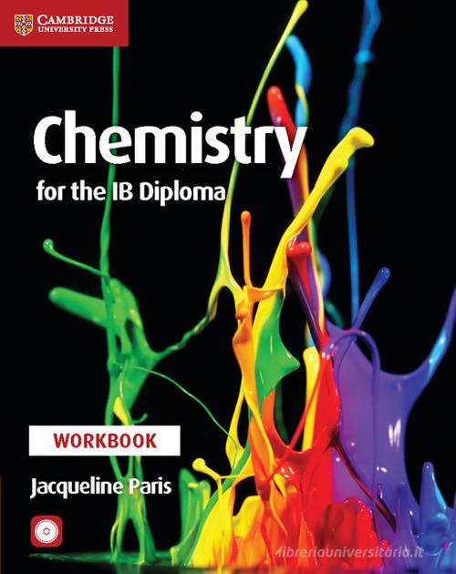 Chemistry for the IB Diploma. Workbook. Per le Scuole superiori. Con CD-ROM di Steve Owen edito da Cambridge