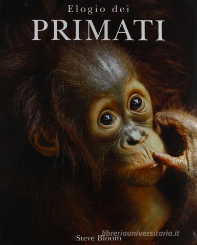 Elogio dei primati di Steve Bloom edito da Ullmann