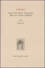 Annali dell'Istituto italiano per gli studi storici (2006-2007) vol.22 edito da Il Mulino