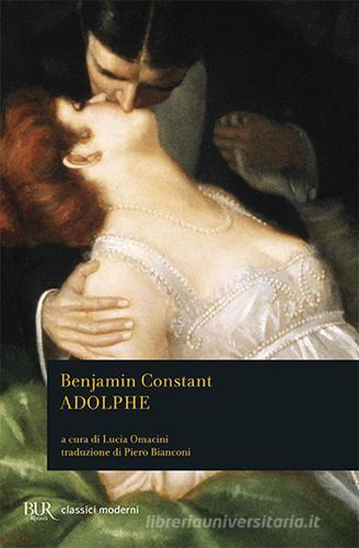 Adolphe di Benjamin Constant edito da Rizzoli