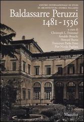 Baldassare Peruzzi 1481-1536. Atti del 19° Seminario internazionale di storia dell'architettura edito da Marsilio