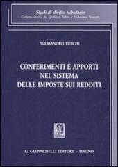 Conferimenti e apporti nel sistema delle imposte sui redditi di Alessandro Turchi edito da Giappichelli