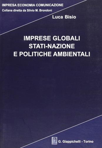 Imprese globali stati-nazione e politiche ambientali di Luca Bisio edito da Giappichelli