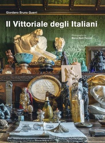 Il Vittoriale degli italiani. Ediz. inglese di Giordano Bruno Guerri, Marco Beck Peccoz edito da Silvana