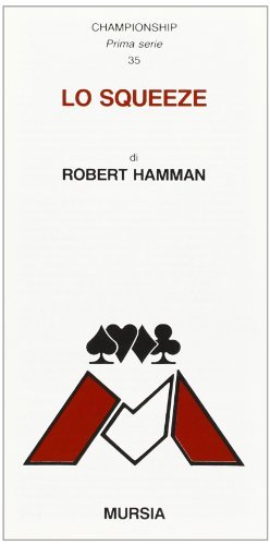 Lo squeeze di Robert Hamman edito da Ugo Mursia Editore