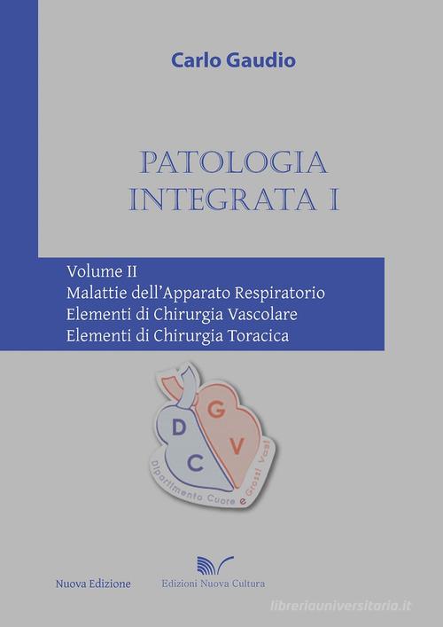 Patologia integrata 1 vol.2 di Carlo Gaudio edito da Nuova Cultura