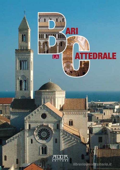 Bari. La cattedrale di Rossella Mauro edito da Adda
