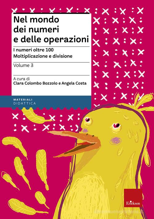 Nel mondo dei numeri e delle operazioni vol.3 di Clara Colombo Bozzolo, Angela Costa edito da Erickson