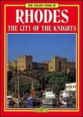 Rhodes. The city of the knights di Vassilia Petsas Tzounakou, Michael Arfaras edito da Bonechi