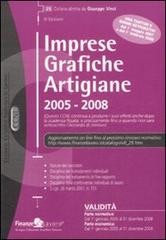 Imprese grafiche artigiane 2005-2008 edito da Finanze & Lavoro