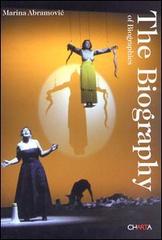 The biography of biographies. Ediz. italiana e inglese di Marina Abramovic edito da Charta