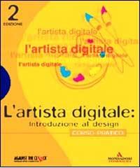 L' artista digitale. Introduzione al design di Valan Evers, Erika Kendra edito da Mondadori Informatica