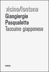 Taccuino giapponese di Giangiorgio Pasqualotto edito da Forum Edizioni