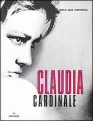 Claudia Cardinale di Enrico Lancia, Fabio Melelli edito da Gremese Editore