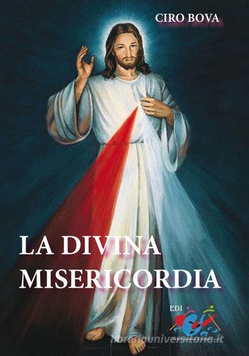La Divina Misericordia di Ciro Bova edito da Editrice Domenicana Italiana