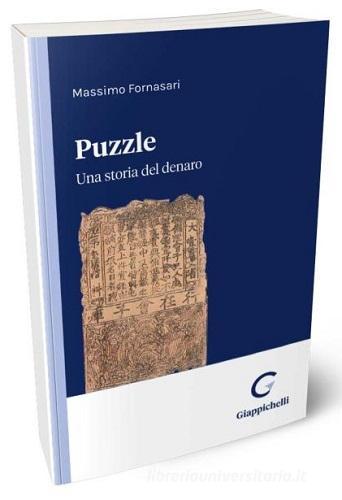 Puzzle. Una storia del denaro di Massimo Fornasari edito da Giappichelli