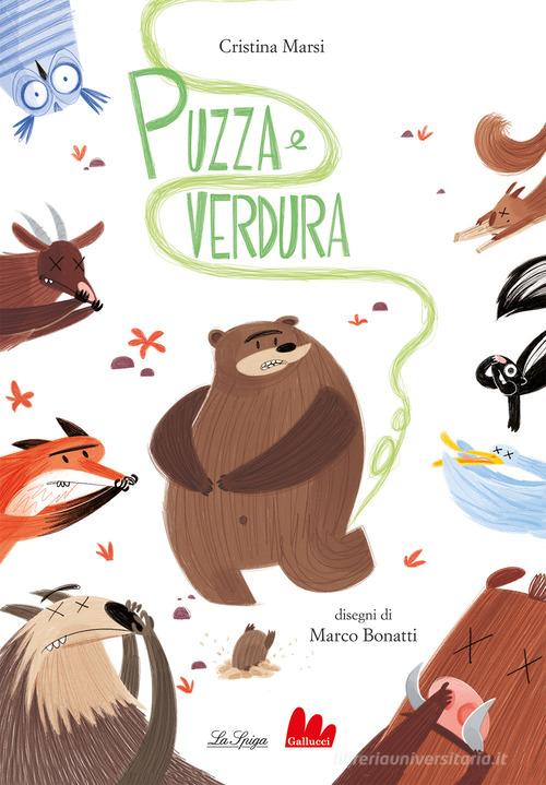 Puzza e verdura. Ediz. a colori di Cristina Marsi edito da Gallucci