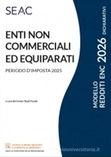 Modello redditi 2025 enti non commerciali ed equiparati di Centro Studi Fiscali Seac edito da Seac