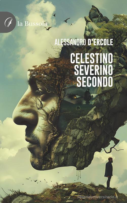 Libro Celestino Severino secondo di Alessandro D'Ercole di la Bussola