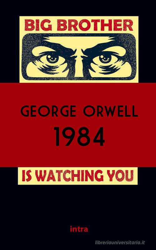 Libro 1984 di George Orwell Il disoriente. Serie fantascienza fantasy avventura di Intra