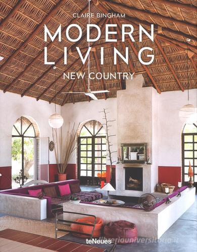 New country. Modern Living. Ediz. a colori di Claire Bingham edito da TeNeues