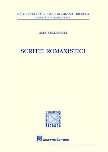Scritti romanistici di Aldo Cenderelli edito da Giuffrè