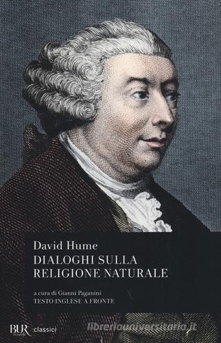 Dialoghi sulla religione naturale. Testo inglese a fronte di David Hume edito da Rizzoli