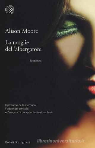 La moglie dell'albergatore di Alison Moore edito da Bollati Boringhieri