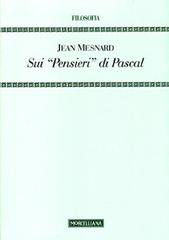 Sui «Pensieri» di Pascal di Jean Mesnard edito da Morcelliana