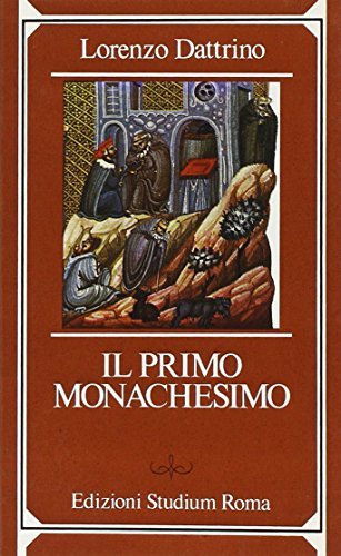 Il primo monachesimo di Lorenzo Dattrino edito da Studium