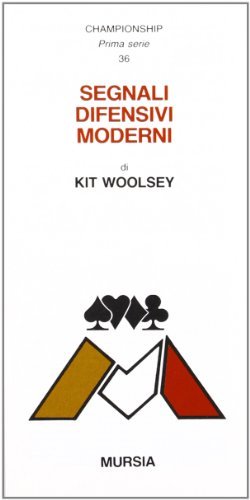 Segnali difensivi moderni di Kit Woolsey edito da Ugo Mursia Editore