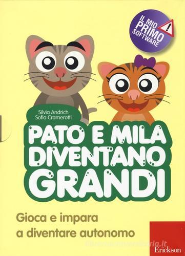 Pato e Mila diventano grandi. Gioca e impara a diventare autonomo. Con CD-ROM di Silvia Andrich, Sofia Cramerotti edito da Centro Studi Erickson