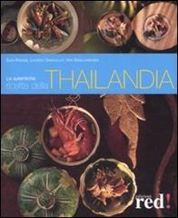 Le autentiche ricette della Thailandia di Sven Krauss, Laurent Ganguillet, Vira Sanguanwong edito da Red Edizioni