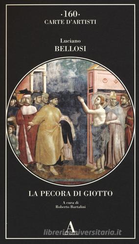 La pecora di Giotto. Ediz. illustrata di Luciano Bellosi edito da Abscondita