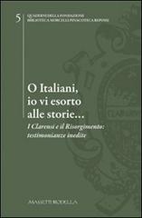 O italiani, io vi esorto alle storie... I Clarensi e il Risorgimento. Testimonianze inedite edito da La Compagnia della Stampa