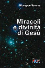 Miracoli e divinità di Gesù. Esegesi e teologia di Giuseppe Summa edito da Editrice Domenicana Italiana