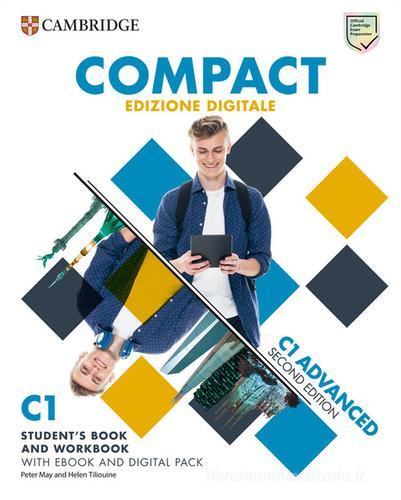 Compact Advanced. Student's book/Workbook. With Test & Train. Per le Scuole superiori. Con e-book. Con espansione online di Peter May, Helen Tillouine edito da Cambridge