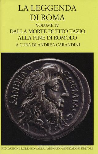 La leggenda di Roma. Testo latino e greco a fronte vol.4 edito da Mondadori