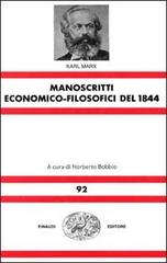 Manoscritti economico-filosofici del 1844 di Karl Marx edito da Einaudi