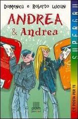 Andrea & Andrea di Domenica Luciani, Roberto Luciani edito da Giunti Editore