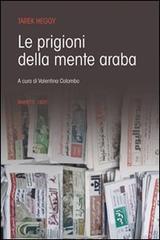 Le prigioni della mente araba di Tarek Heggy edito da Marietti