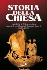 I cattolici e le Chiese cristiane durante il pontificato di Giovanni Paolo II (1978-2005) edito da San Paolo Edizioni