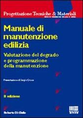 Manuale di manutenzione edilizia di Roberto Di Giulio edito da Maggioli Editore